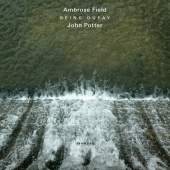 John Potter & Ambrose Field - Field: Being Dufay