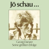 Georg Danzer - JÖ SCHAU... SEINE GRÖSSTEN ERFOLGE