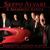 Seppo Alvari & Mamboo Kings - Hirtetyn Miehen Kapina