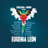 Eugenia León - Ciudadana del Mundo Volumen 1