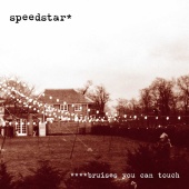 Speedstar - ****Bruises You Can Touch
