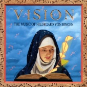 Emily Van Evera & Sister Germaine Fritz - Vision / The Music Of Hildegard Von Bingen