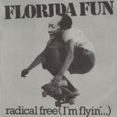 Florida Fun - Radical Free (I'm Flying)