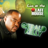 Gerald Kelly - Gerald Kelly: Live At The Laff House (Live)