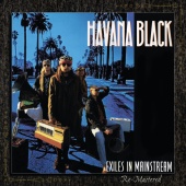 Havana Black - Exiles In Mainstream [Remastered]