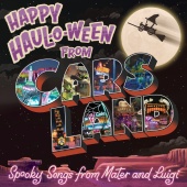 Larry The Cable Guy & Tony Shalhoub - Happy Haul-O-Ween from Cars Land: Spooky Songs from Mater and Luigi
