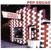 Pep Squad - Yreka Bakery