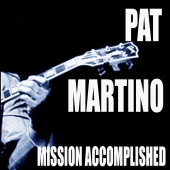 Pat Martino - Mission Accomplished