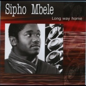 Sipho Mbele - Long Way Home
