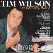 Tim Wilson - It's A Sorry World