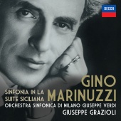 Giuseppe Grazioli & Orchestra Sinfonica di Milano Giuseppe Verdi - Marinuzzi: Sinfonia In La - Suite Siciliana