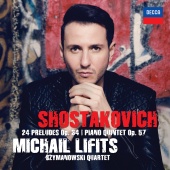 Michail Lifits - Shostakovich: Preludes Op. 34 & Piano Quintet Op. 57
