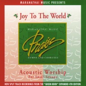 Maranatha! Acoustic - Acoustic Worship: Joy To The World