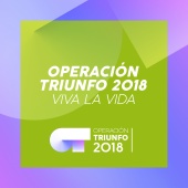 Operación Triunfo 2018 - Viva La Vida [Operación Triunfo 2018]