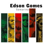 Edson Gomes - Samarina