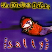 The Mutton Birds - Salty
