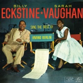 Billy Eckstine & Sarah Vaughan - Sing The Best Of Irving Berlin