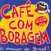 Cafe Com Bobagem - Cafe Com Bobagem