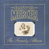 Roy D. Mercer - The Family Album