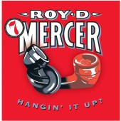 Roy D. Mercer - How Big'A Boy Are Ya? Volume 7: Hangin' It Up?