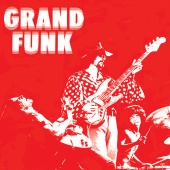 Grand Funk Railroad - Grand Funk (Red Album) [Remastered]