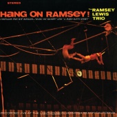 Ramsey Lewis Trio - Hang On Ramsey!