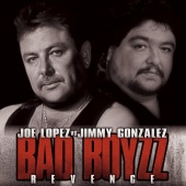 Jimmy Gonzalez & Joe Lopez - Bad Boyzz Revenge
