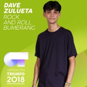 Dave Zulueta - Rock And Roll Bumerang [Operación Triunfo 2018]