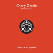 Charly García & The Prostitution - Detrás de las Paredes [En Vivo]