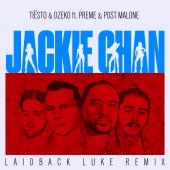 Tiësto & Dzeko - Jackie Chan (feat. Preme, Post Malone) [Laidback Luke Remix]