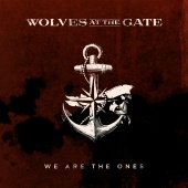 Wolves At The Gate - We Are The Ones