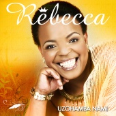 Rebecca Malope - Uzohamba Nami