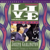 Joseph Garlington - Live Worship With Joseph Garlington And The Covenant Church Of Pittsburgh [Live]