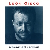 León Gieco - Semillas Del Corazon