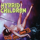 Hybrid Children - Bleed Baby Bleed !!!