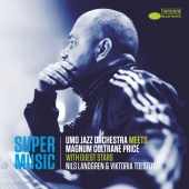 Umo Jazz Orchestra & Magnum Coltrane Price & Nils Landgren - Supermusic (UMO Jazz Orchestra Meets Magnum Coltrane Price)