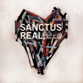 Sanctus Real - Pieces Of A Real Heart [Deluxe Edition]