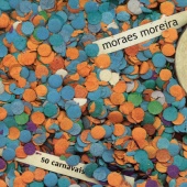 Moraes Moreira - 50 Carnavais
