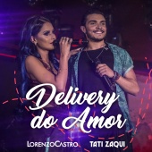 Lorenzo Castro - Delivery Do Amor (feat. Tati Zaqui) [Ao Vivo]