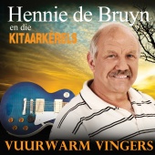 Hennie De Bruyn - Vuurwarm Vingers