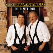 Original Naabtal Duo - Nur Mit Dir