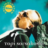 Topi Sorsakoski - Kalliovuorten Kuu [2012 Remaster]