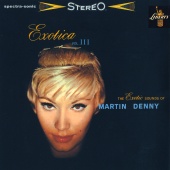 Martin Denny - Exotica III