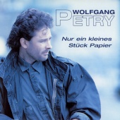 Wolfgang Petry - Nur Ein Kleines Stück Papier