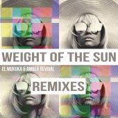 El Mukuka - Weight of the Sun (Remixes)