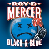 Roy D. Mercer - Black & Blue