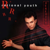 Rational Youth - Heredity