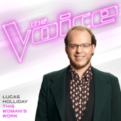 Lucas Holliday - This Woman’s Work [The Voice Performance]