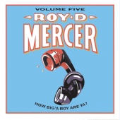 Roy D. Mercer - How Big'A Boy Are Ya?