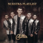 La Casta - Nuestra Playlist